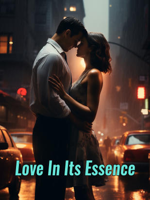 Love In Its Essence